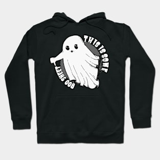 This is some boo sheet - Funny Halloween Design Hoodie